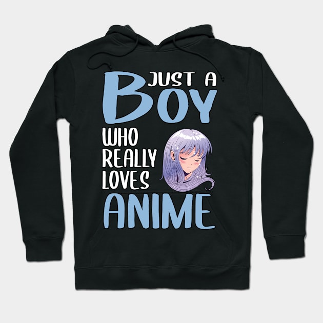 Mens Anime Girl Gift Just A Boy Who Really Loves Anime Hoodie by TheTeeBee